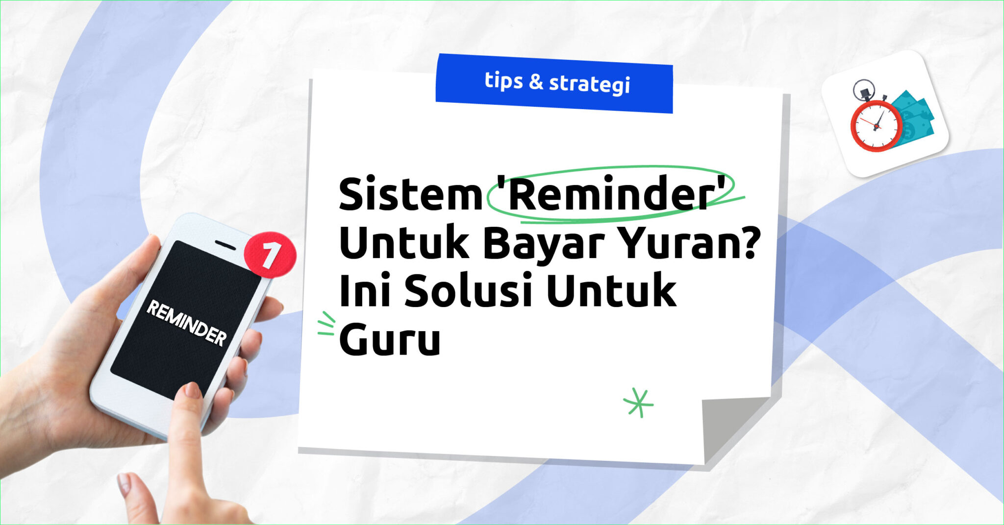 Sistem Reminder untuk bayar yuran? Ini solusi untuk guru
